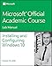 Produktbild 70-698 Installing and Configuring Windows 10 Lab Manual (Microsoft Official Academic Course)
