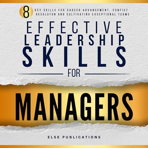 Effective Leadership Skills for Managers by ELSE Publications episode artwork