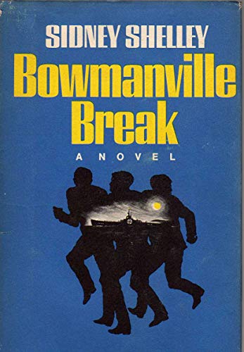 Bowmanville Break A Novel B000GWKAD4 Book Cover