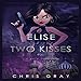 Elise and the Two Kisses: A Pulp Fiction Novella