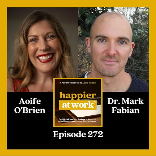 272: Beyond Happiness at Work with Dr. Mark Fabian Podcast Por  arte de portada