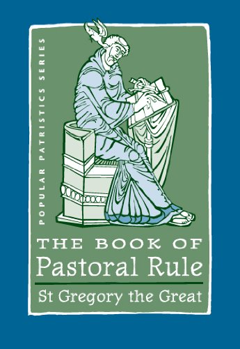 The Book of Pastoral Rule (Popular Patristics Series 34)