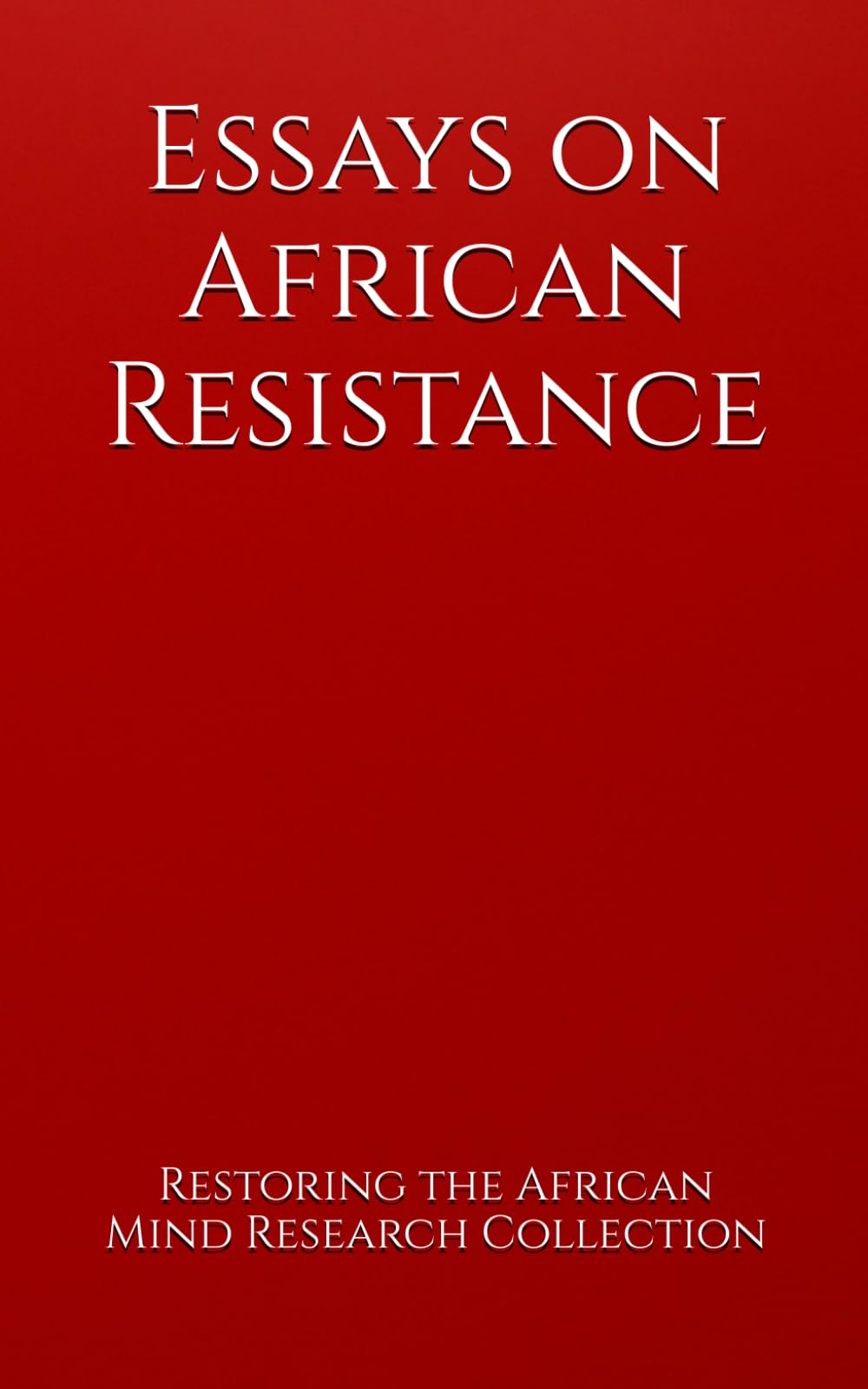 Essays on African Resistance
