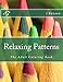 Relaxing Patterns: The Adult Coloring Book