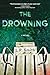 The Drowning: A Psychological Thriller