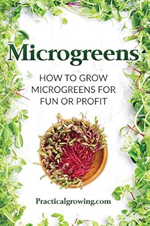 Microgreens: How to Grow Microgreens for Fun or Profit