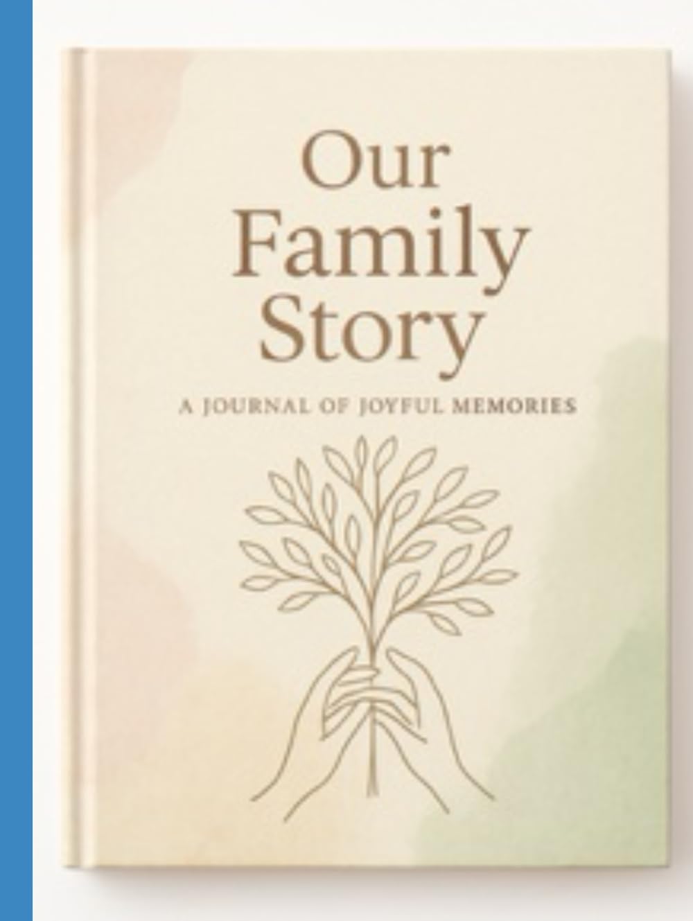 Our Family Story: A Journal of Joyful Memories