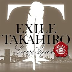 Lovers Again / EXILE TAKAHIRO