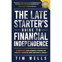 The Late Starter's Guide to Financial Independence Audiolibro Por Tim Wells arte de portada