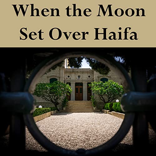 When the Moon Set over Haifa by Angelina Diliberto Allen episode artwork
