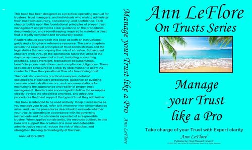 Manage your Trust like a Pro: Take Charge of your Trust with Expert clairty. (Ann LeFlore - On Trusts Series) (English Edition)