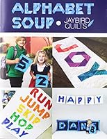 Alphabet Soup: Letters and Numbers to Build Your Own Personalized Projects 1937193683 Book Cover