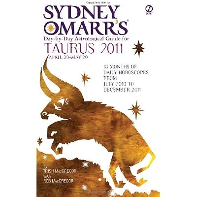 Sydney Omarr's Day-by-day Astrological Guide for Taurus 2011