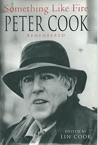 Something Like Fire Peter Cook Remembered view 2
