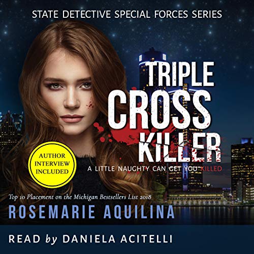 Triple Cross Killer State Detective Special Forces Series, Book 1 (Audible Audio