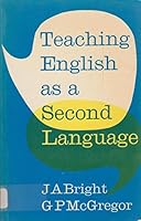 Teaching English As a Second Language: Theory and Techniques for the Secondary Stage 0582540038 Book Cover