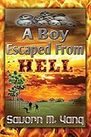 A Boy Escaped from Hell 1478754672 Book Cover