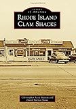 Rhode Island Clam Shacks (Images of America)