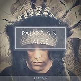  Pájaro Sin Alas