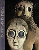 Cradle of Civilization (The Great Ages of Man: A History of the World's Great Cultures)