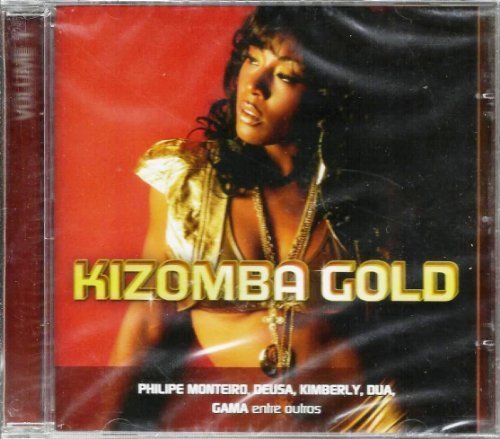 Kizomba Gold Volume 1 [CD] 2011 by Philipe Monteiro, Deusa, Jose Azancoth, Isidora & Vargas, Gama, Artur, Kimberly, (0100-01-01)