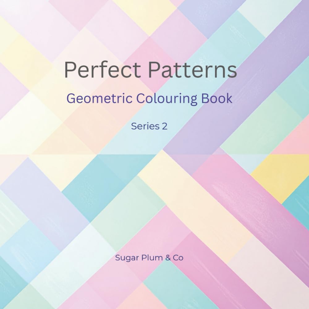 Perfect Patterns: Geometric Colouring Book Series 2: Calming Repeating Patterns for Relaxed and Creative Colouring