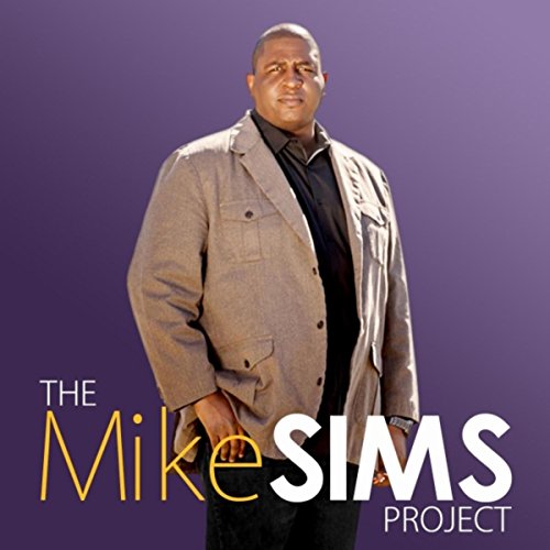 Mike Sims Collection Play The Mike Sims Project by Mike Sims, Jr. on Amazon Music