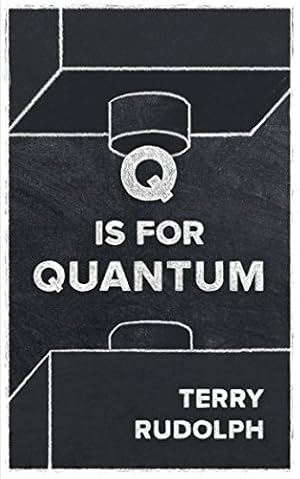 Q is for Quantum