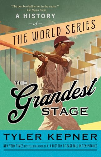 The Grandest Stage: A History of the World Series