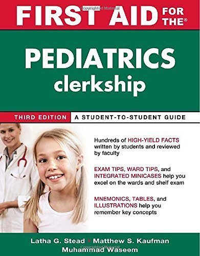 First Aid for the Pediatrics Clerkship, Third Edition (First Aid Series)