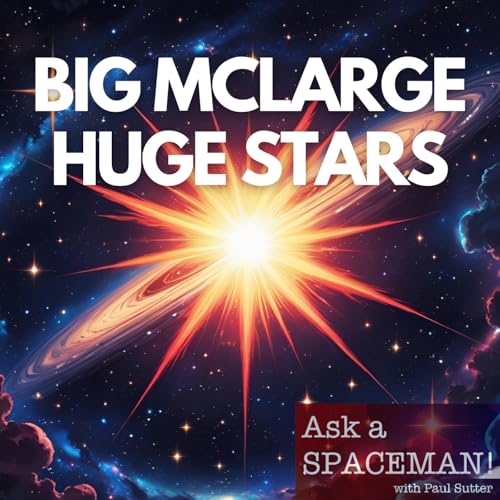 AaS! 255: How Do the Biggest Stars Get So Big? Podcast Por arte de portada