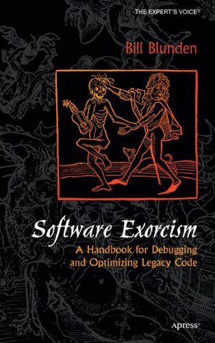 Software Exorcism: A Handbook for Debugging and Optimizing Legacy Code (Expert's Voice) by Bill Blunden(2003-09-26)