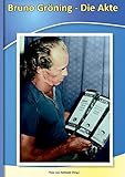 Bruno Gröning - Die Akte (German Edition)