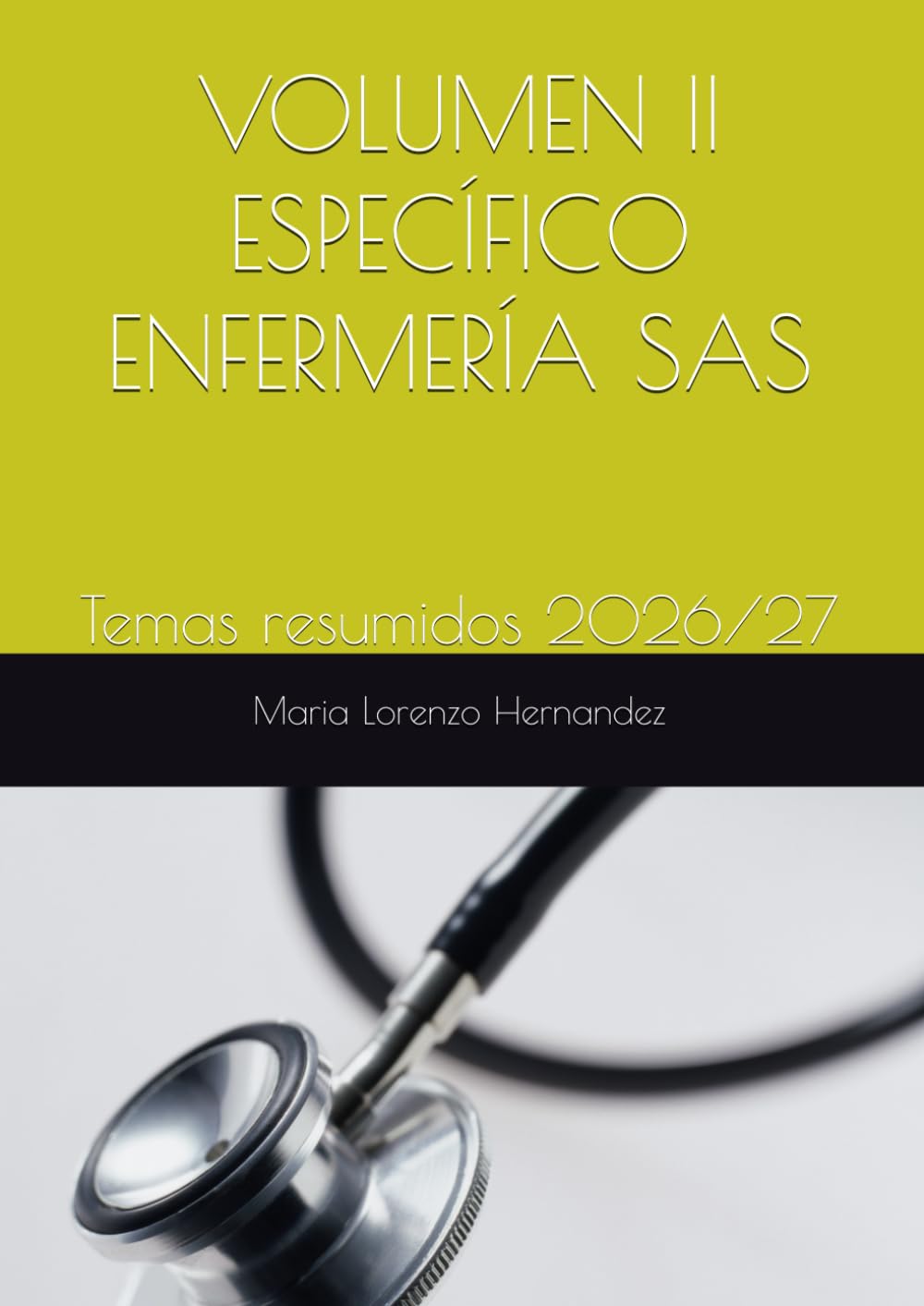 VOLUMEN II ESPECÍFICO ENFERMERÍA SAS: Temas resumidos 2026/27 (Oposiciones Enfermería Servicio Andaluz de Salud 2026/27)