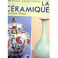 La C&eacute;ramique d'Extr&ecirc;me-Orient