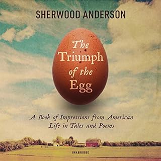 The Triumph of the Egg and Other Stories Audiolibro Por Sherwood Anderson arte de portada