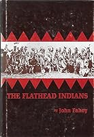 The Flathead Indians (Civilization of American Indian) 0806111267 Book Cover