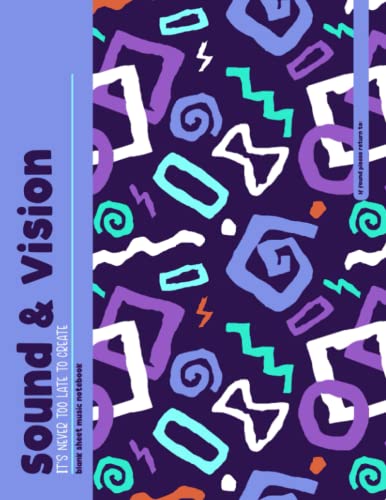 Photo de Sound & Vision - It's Never Too Late To Create: Purple Doodle Shapes Gift For Geometry Lover, Blank Sheet Music Composition Journal for Young Musicians, 8.5x11