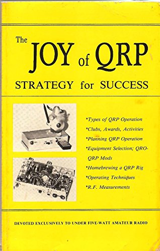 The Joy Of Qrp: Strategy For Success
