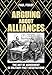 Arguing about Alliances: The Art of Agreement in Military-Pact Negotiations