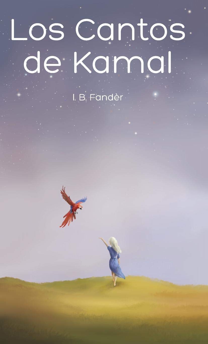 Los Cantos de Kamal (Spanish Edition)