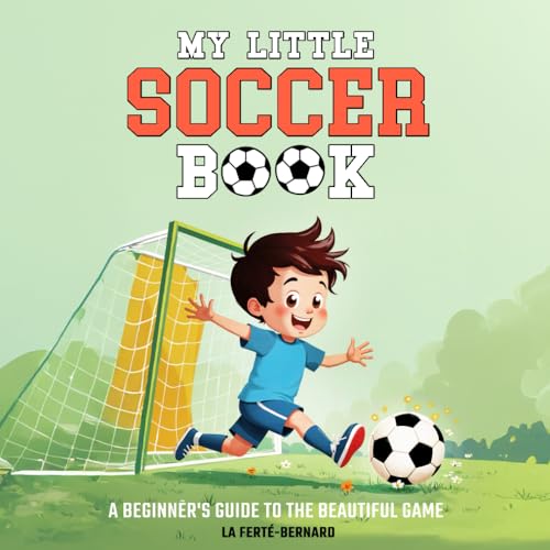 My Little Soccer Book: A Beginner's Guide to the Beautiful Game