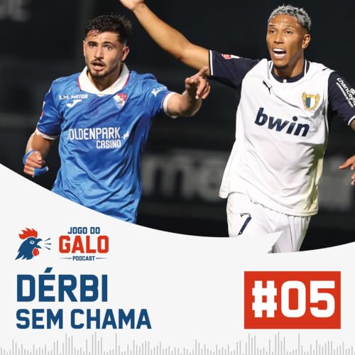 Ep. 5 &mdash; Derby sem Chama