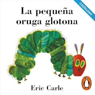 Diseño de la portada del título La peque&ntilde;a oruga glotona [The Very Hungry Caterpillar]