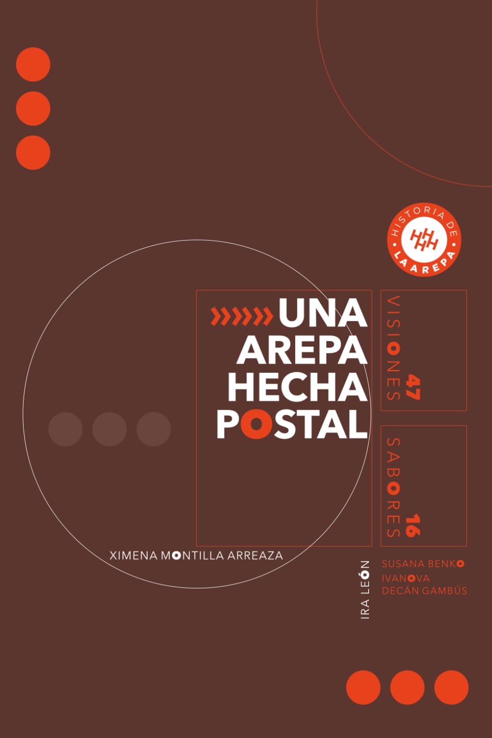 Una arepa hecha postal: 47 visiones, 16 sabores (Historia de la Arepa) (Spanish Edition)      Paperback – September 14, 2025