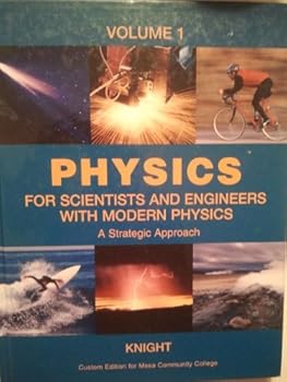 Physics for Scientists & Engineers with Modern Physics, A Strategic Approach - Volume 1