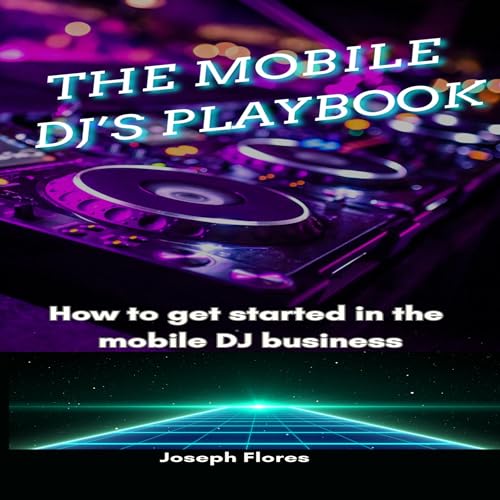 The Mobile DJ's Playbook by Joseph Flores episode artwork