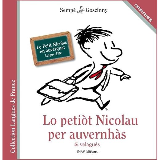 Lo petiot Nicolau per auvernhàs & velagués: Le Petit Nicolas en auvergnat