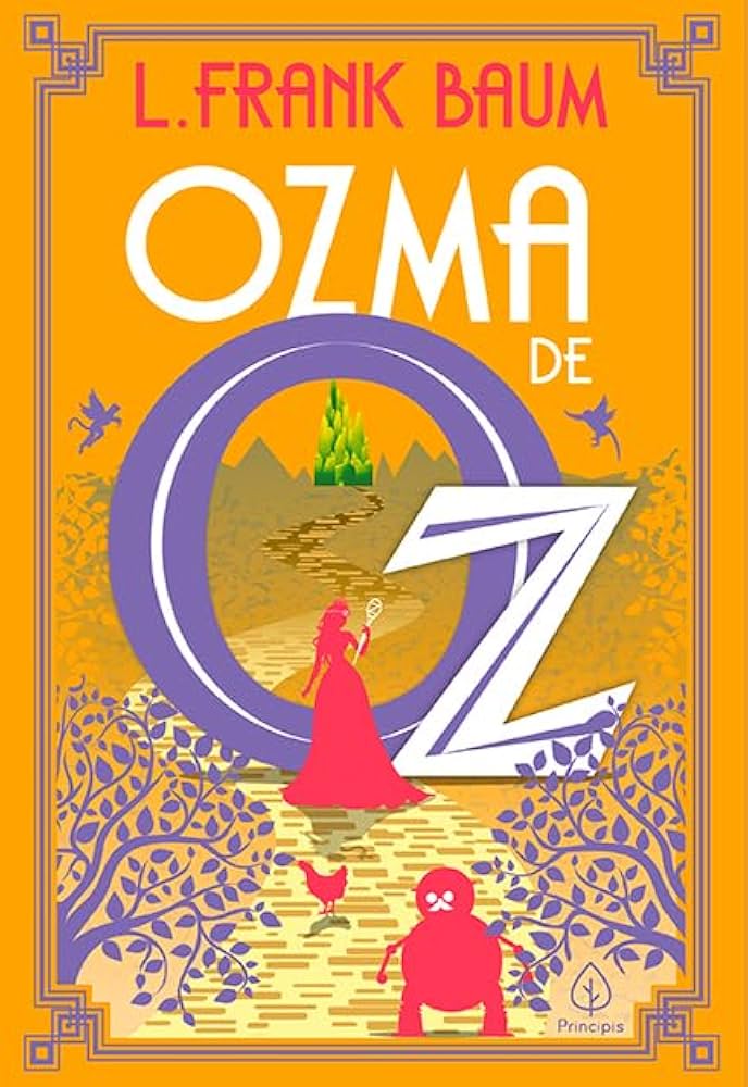 O guia para O Mágico de Oz e Wicked, Parte Um: Os capítulos de Frank L. Baum e os 40 livros famosos de Oz