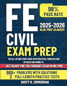 Paperback FE Civil Exam Prep: The All-in-One Study Guide with Practical Problems and Detailed Solutions to Get Ready for the Current Exam in No Time Book